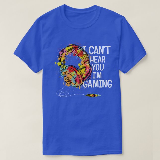 i cant hear you im gaming shirt gaming headset (Design Front)