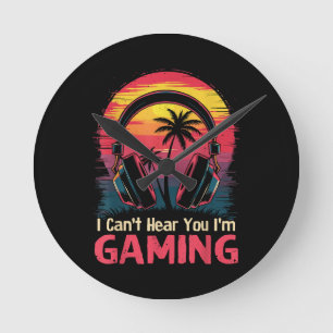 I Can't Hear You I'm Gaming Video Games Funny Game Round Clock