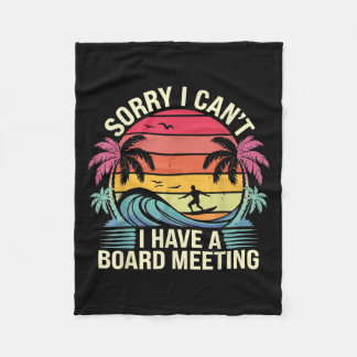 I Cant I Have A Board Meeting  Fleece Blanket