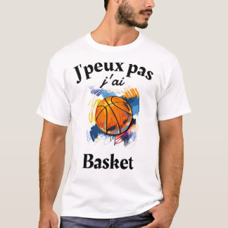 I Can'T I Have Basketball T-Shirt