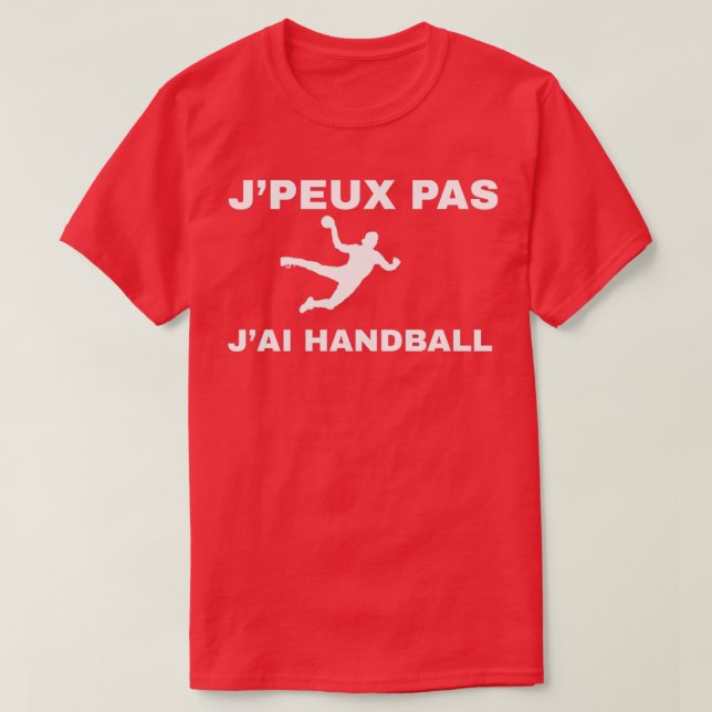 i cant i have handball french hanball T-Shirt (Design Front)