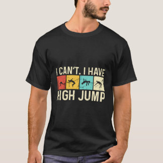 I Can'T I Have High Jumping Retro Vault Athlete Hi T-Shirt