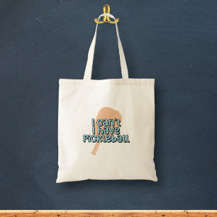 I can't, I have pickleball Pickleball Paddle Tote Bag