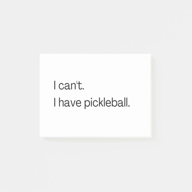 I can't I have pickleball Post-it Notes (Front)