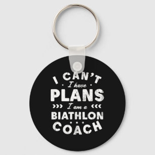 I Can't I Have Plans Biathlon Coach Funny Biathlet Key Ring