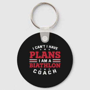 I Can't I Have Plans Funny Biathlon Coach Humour B Key Ring