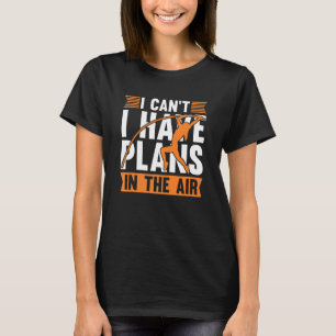 I Can't I Have Plans In The Air Pole Vault Pole Ju T-Shirt