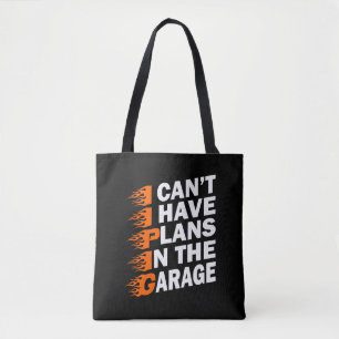 I Can't I have Plans In The Garage Car Lover Funny Tote Bag