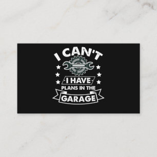 I Cant I Have Plans In The Garage Dad Mechanic Business Card