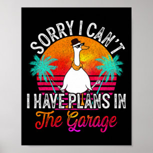 I Cant I Have Plans In The Garage Fathers Day Car Poster