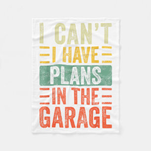 I Can't I Have Plans In The Garage, Funny Car Mech Fleece Blanket