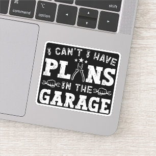 I Can't I Have Plans In The Garage Funny Mechanic