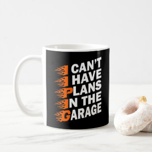 I Can't I have Plans In The Garage Mechanic Dad Coffee Mug