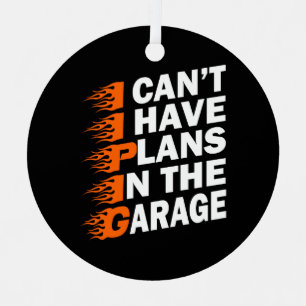 I Can't I have Plans In The Garage Mechanic Lovers Metal Tree Decoration