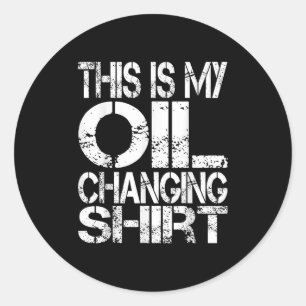 I Can't I Have Plans In The Garage, Oil Changing C Classic Round Sticker