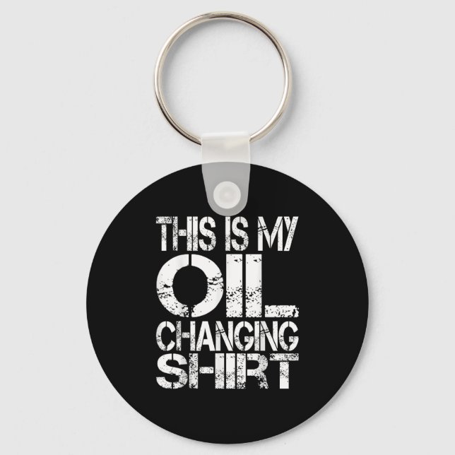 I Can't I Have Plans In The Garage, Oil Changing C Key Ring (Front)