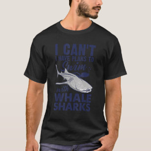 I Can't I Have Plans To Swim With Wale Sharks Scub T-Shirt