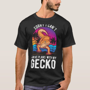 I Can't I Have Plans With My Gecko T-Shirt