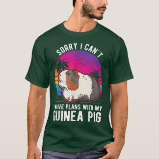 I can't I have plans with my Guinea Pig T-Shirt