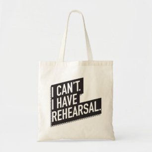 I can't. I have rehearsal. 80s-inspired block text Tote Bag