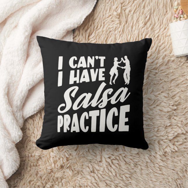 I Can't I Have Salsa Practice Latin Dances Salsa Cushion (Blanket)