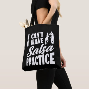 I Can't I Have Salsa Practice Latin Dances Salsa Tote Bag