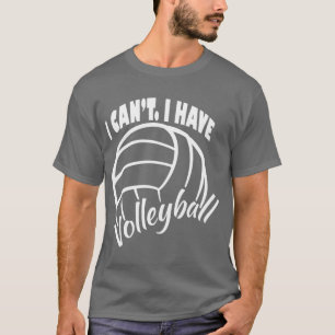 I CanT I Have Volleyball Oversized T-Shirt