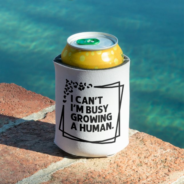 I Can't I'm Busy Growing A Human Future Mum Quotes Can Cooler (In Situ Pool)