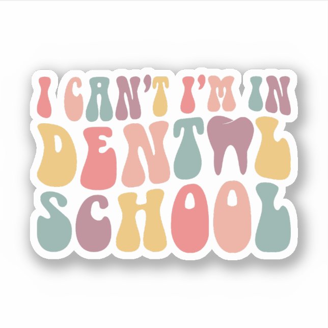 I Can't I'm In Dental School Funny Dental Student  (Front)