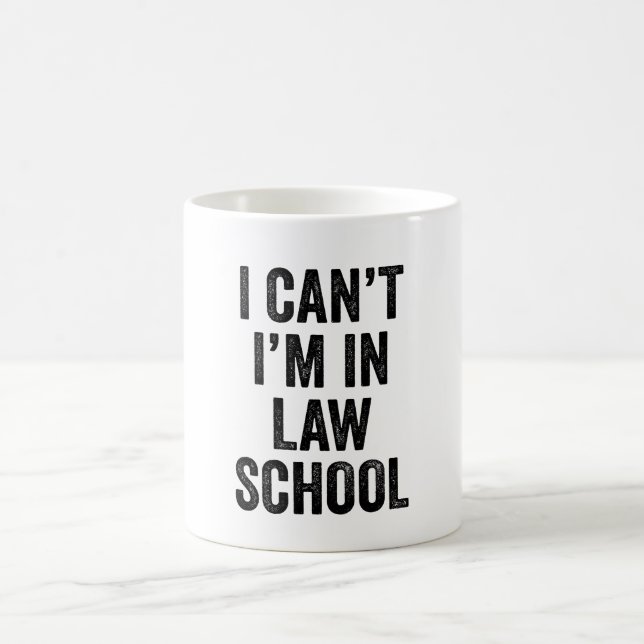 I Can't I'M In Law School Coffee Mug (Center)