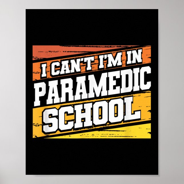 I Cant I'm In Paramedic School  Poster (Front)