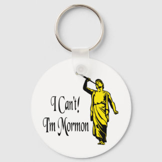 I Can't, I'm Mormon Key Ring