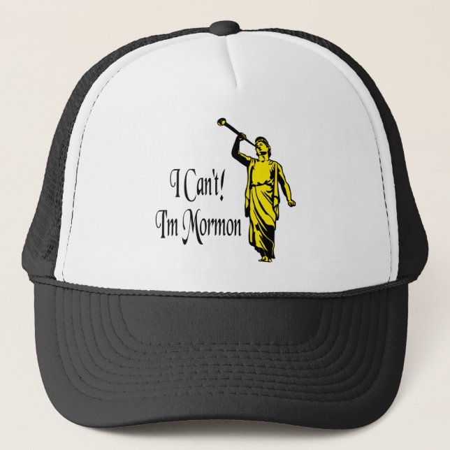I Can't, I'm Mormon Trucker Hat (Front)