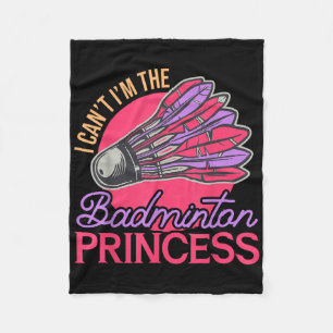 I Cant Im The Badminton Princess Athlete Play Shut Fleece Blanket