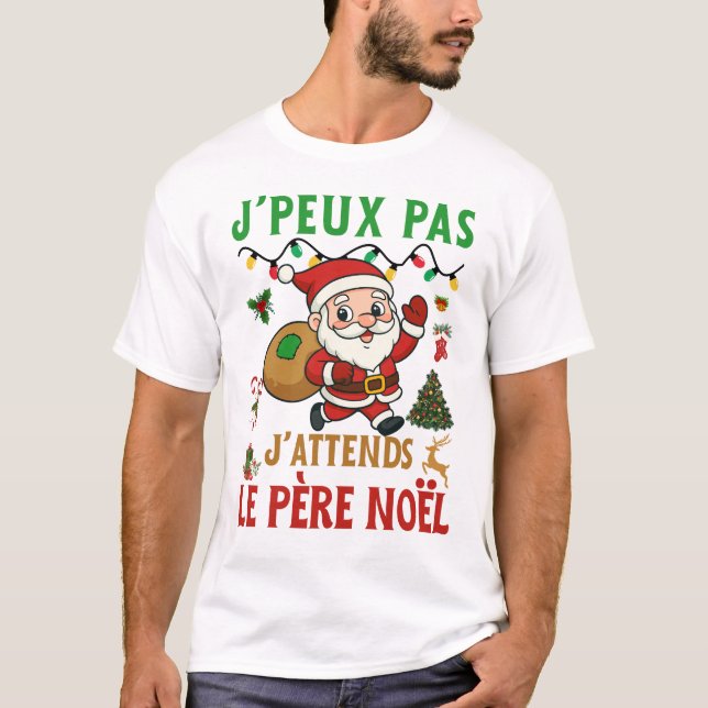 I Can't I'm Waiting For Santa Happy Christmas T-Shirt (Front)