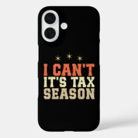 I Can't It's Tax Season