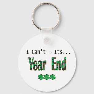 I Can't Its Year End Key Ring
