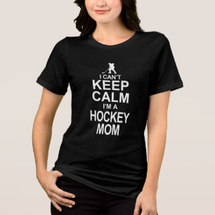 I cant keep calm I am a hockey mum Tri-Blend Shirt