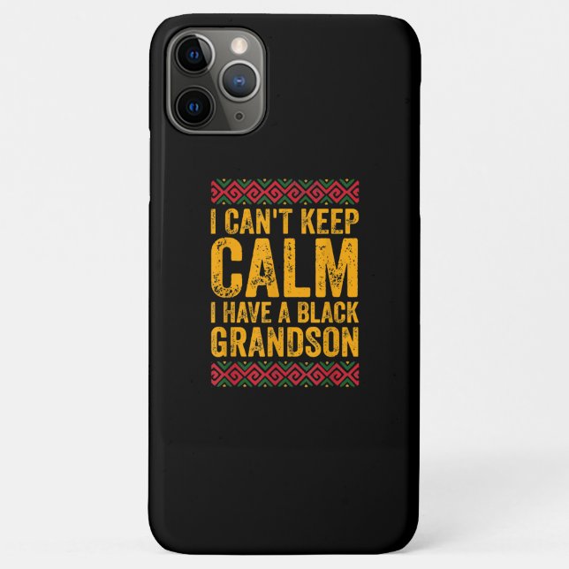 I Cant Keep Calm I Have A Black Grandson Case-Mate iPhone Case (Back)
