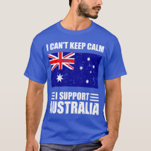 I cant keep calm I support australia Football Worl T-Shirt