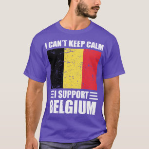 I cant keep calm I support belgium Football World  T-Shirt
