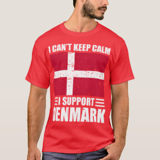 I cant keep calm I support denmark Football World  T-Shirt