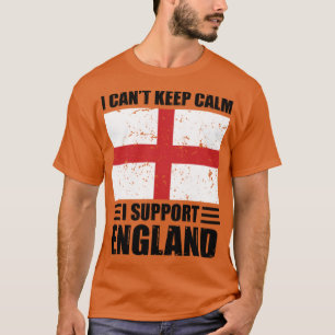 I cant keep calm I support england Football World T-Shirt