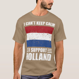 I cant keep calm I support holland Football World T-Shirt