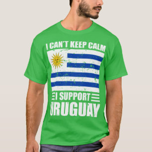 I cant keep calm I support uruguay Football World T-Shirt