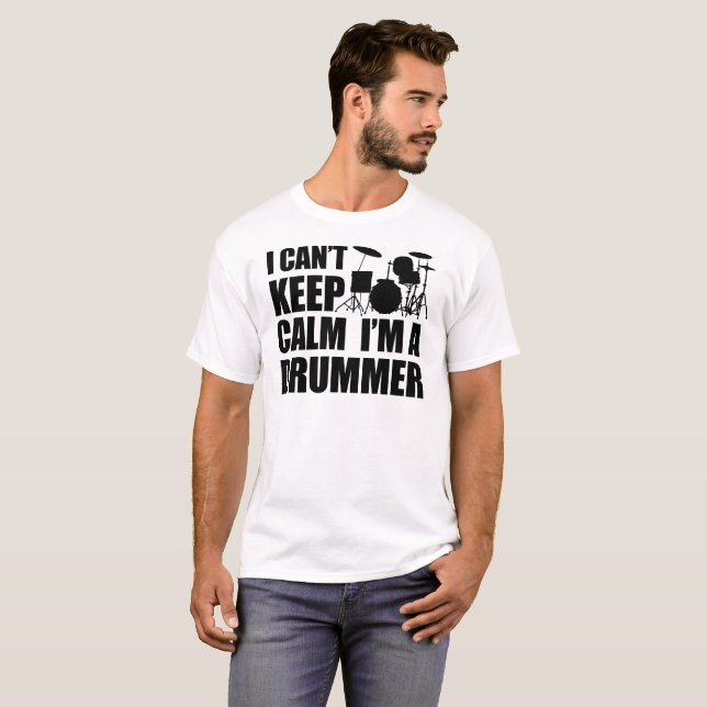 I Can't Keep Calm I'm A Drummer Men White T-Shirt (Front Full)