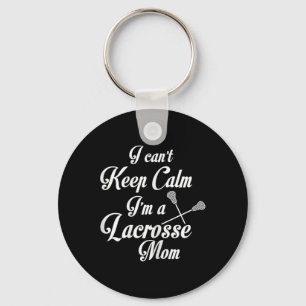I Can't Keep Calm I'm A Lacrosse Mum Funny Mother Key Ring