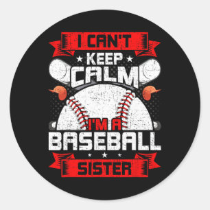 I Can't Keep Calm I'm A Sell Sister Sell Lover Classic Round Sticker