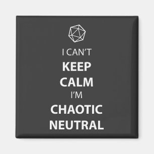I can't keep calm, I'm chaotic neutral Magnet