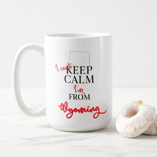 I can't Keep Calm I'm from Wyoming Coffee Mug (With Donut)